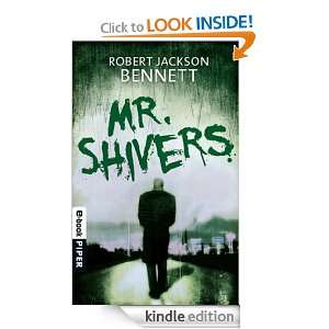 Mr. Shivers Thriller (German Edition) Robert Jackson Bennett 