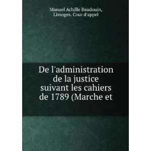   (Marche et .: Limoges. Cour dappel Manuel Achille Baudouin: Books