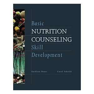  K. D. Bauers C. A. Sokoliks Basic Nutrition Counseling 