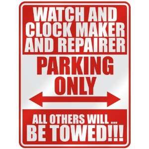 WATCH AND CLOCK MAKER AND REPAIRER PARKING ONLY  PARKING SIGN 
