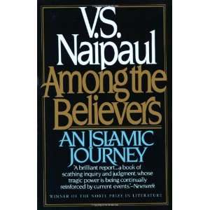  Among the Believers: An Islamic Journey [Paperback]: V.S 