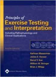 Principles of Exercise Testing and Interpretation: Including 