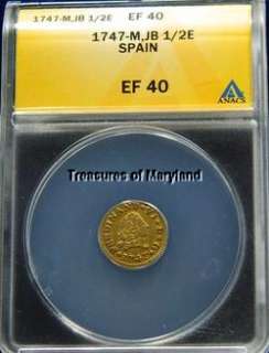 ANACS CERTIFIED EF40 1747 SPANISH GOLD 1/2 ESCUDO DOUBLOON  