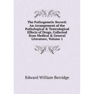   Medical & General Literature, Volume 1: Edward William Berridge: Books