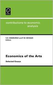 Economics of the Arts Selected Essays (Contributions to Economic 
