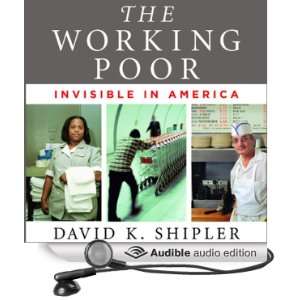 The Working Poor Invisible in America [Unabridged] [Audible Audio 