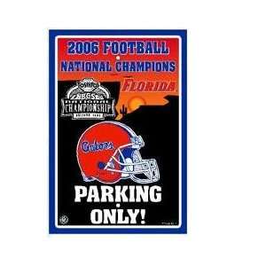   Florida Gators 2006 National Champs Parking Sign *SALE*: Sports