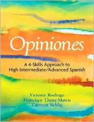 Opiniones A 4 Skills Approach to Intermediate High/Advanced Spanish 