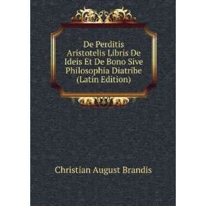  De Perditis Aristotelis Libris De Ideis Et De Bono Sive 