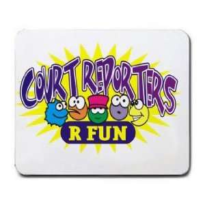  COURT REPORTERS R FUN Mousepad