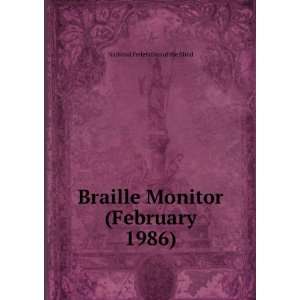  Braille Monitor (February 1986): National Federation of 