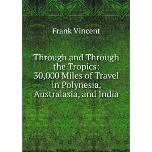  Through and through the tropics: thirty thousand miles of 