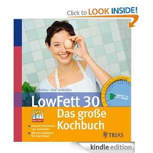 LowFett 30   Das große Kochbuch Fettarm schlemmen und dabei abnehmen 