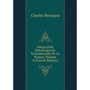   De La France, Volume 4 (French Edition) Charles Brossard Books