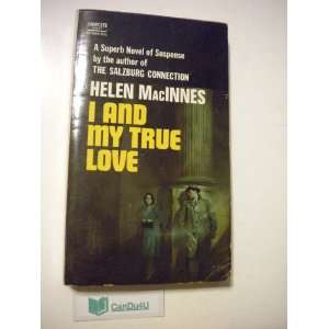  I and my True Love Helen MacInnes Books