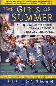 The Girls of Summer by Jere Longman   1999 World Cup  