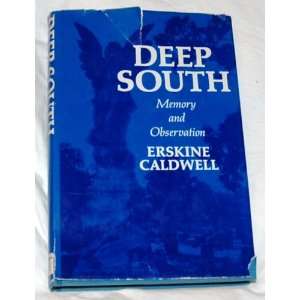    Deep South Memory and Observation Erskine Caldwell Books