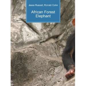  African Forest Elephant Ronald Cohn Jesse Russell Books