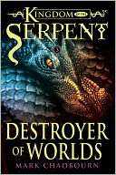 Destroyer of Worlds (Kingdom of the Serpent, Book 3)