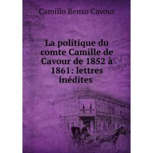   lettres inÃ©dites . Nicomede Bianchi Camillo Benso Cavour  Books