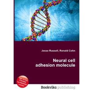  Neural cell adhesion molecule Ronald Cohn Jesse Russell 