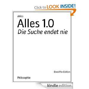 Alles 1.0: Die Suche endet nie (German Edition): Ulrics:  