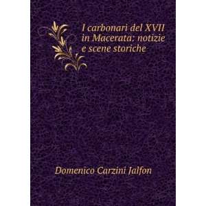  I Carbonari Del XVII in Macerata Notizie E Scene Storiche 