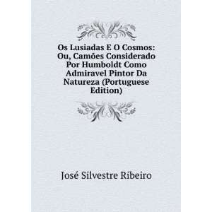   Admiravel Pintor Da Natureza (Portuguese Edition): JosÃ© Silvestre
