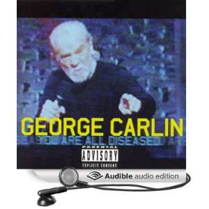    You Are All Diseased (Audible Audio Edition) George Carlin Books