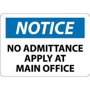  SIGNS NO ADMITTANCE APPLY AT MAIN OFFICE