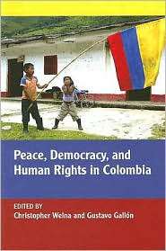 Peace, Democracy, and Human Rights in Colombia, (0268044090 