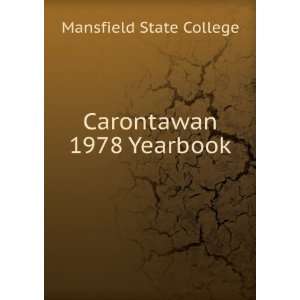  Carontawan 1978 Yearbook: Mansfield State College: Books