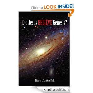   Jesus Believe Genesis? Charles L. Sanders  Kindle Store