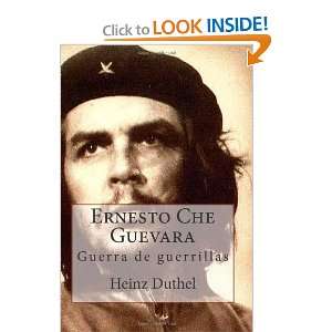 Ernesto Che Guevara: Guerra de guerrillas (Spanish Edition): Heinz 
