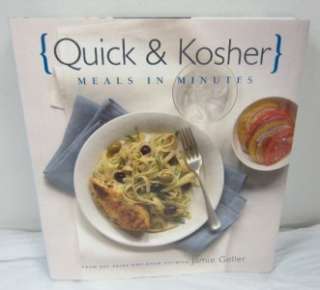 QUICK & KOSHER MEALS IN MINUTES BY JAMIE GELLER HARDCOVER 9789 1 59826 