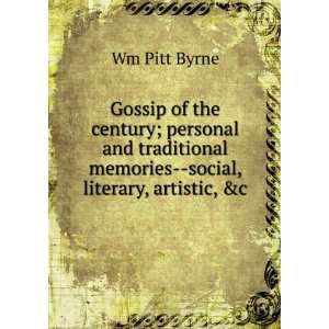   memories  social, literary, artistic, &c: Wm Pitt Byrne: Books