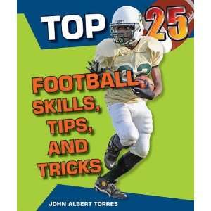 Top 25 Football Skills, Tips, and Tricks (Top 25 Sports Skills, Tips 