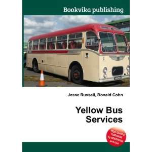  Yellow Bus Services: Ronald Cohn Jesse Russell: Books