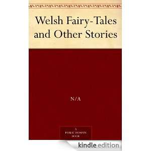 Welsh Fairy Tales and Other Stories N/A  Kindle Store