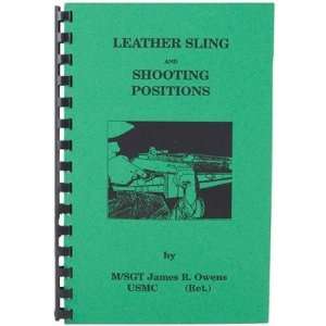   Jim Owens Leather Sling Shooting Positions Book