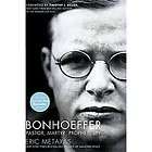 Bonhoeffer Pastor, Martyr, Prophet, Spy by Eric Metaxas (2011 