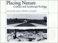 Placing Nature: Culture and Landscape Ecology, (1559635592), Joan 
