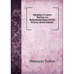   Reformationsgeschichte Polens, Deutschlands . Hermann Dalton Books