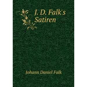 J. D. Falks Satiren. Johann Daniel Falk Books