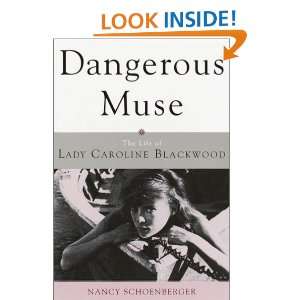 Dangerous Muse The Life of Lady Caroline Blackwood [Hardcover]
