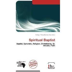    Spiritual Baptist (9786137808849) Indigo Theophanes Dax Books