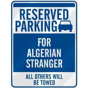 RESERVED PARKING FOR ALGERIAN STRANGER  PARKING SIGN ALGERIA