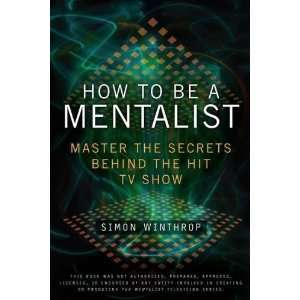  How to Be a Mentalist Master the Secrets Behind the Hit 