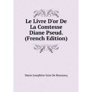 De La Comtesse Diane Pseud. (French Edition) Marie Josephine Suin De 