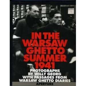  In The Warsaw Ghetto Summer 1941 Willy Georg Photos 